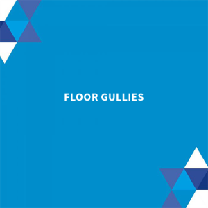 Floor gullies